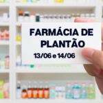 Farmácias de Plantão | 13/06 á 14/06