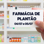 Farmácias de Plantão | 04/07 á 05/07